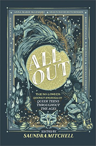 All Out: The No-Longer-Secret Stories of Queer Teens throughout the Ages (English Edition)
