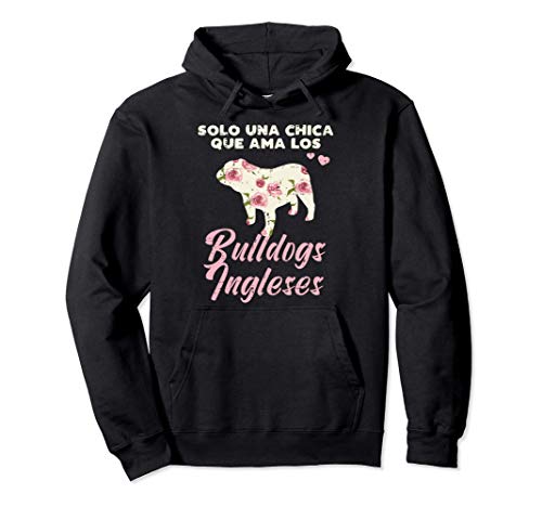 Ama Perro Bulldog Ingles Humor English Bulldog Mujer Regalo Sudadera con Capucha