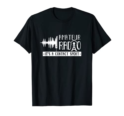 Amateur Radio Es Un Contacto Operador Deportivo Servicio De Jamón Camiseta