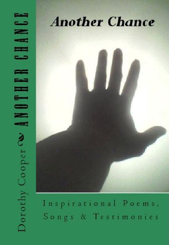 Another Chance: Inspirational Poems, Songs & Testimonies (English Edition)