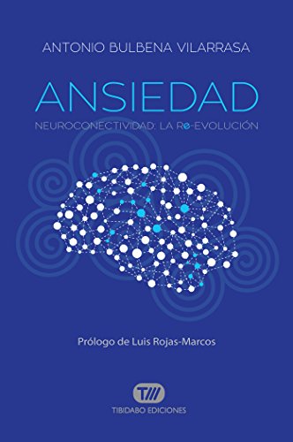 ANSIEDAD: Neuroconectividad: La Re-Evolución (Actualidad nº 1)