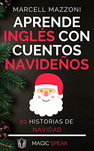 Aprende Inglés Con Cuentos Navideños: 20 Historias De Navidad