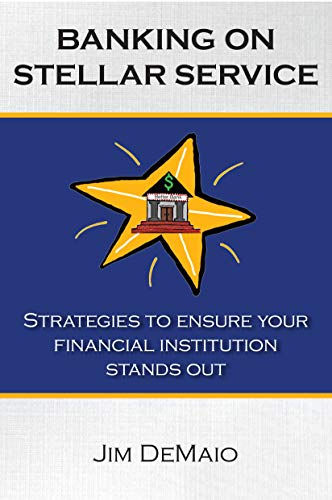 BANKING ON STELLAR SERVICE: Strategies to Ensure Your Financial Institution Stands Out (English Edition)