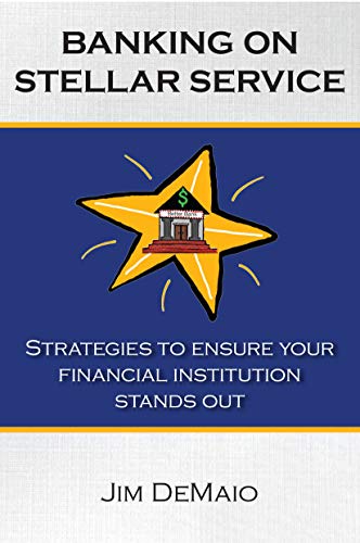 BANKING ON STELLAR SERVICE: Strategies to Ensure Your Financial Institution Stands Out (English Edition)