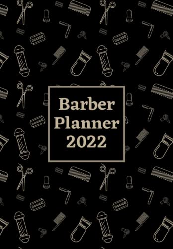 Barber planner 2022: Barber organizer 2022, Weekly & Monthly Calendar Datebook, Two Pages per Week, For a Better Organised Year