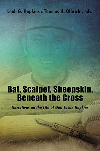 Bat, Scalpel, Sheepskin, Beneath the Cross: Narratives on the Life of Gail Eason Hopkins (English Edition)