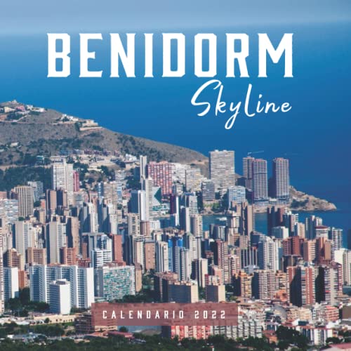 Benidorm Skyline Calendario 2022: Calendario 2022 8.5''x8.5'' - Regalos para familiares y amigas amigos - Animales divertidos