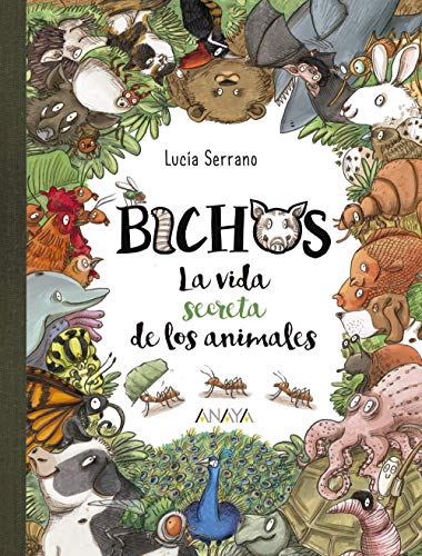 Bichos: La vida secreta de los animales (Literatura Infantil (6-11 Años) - Libros-Regalo)