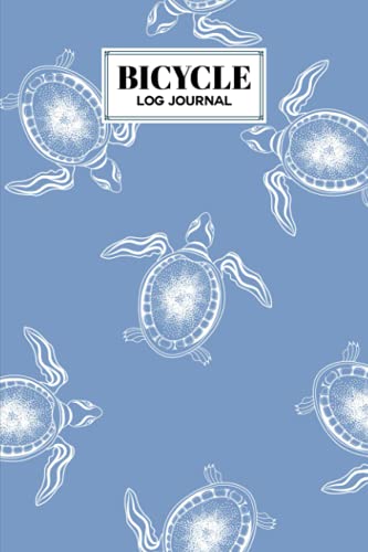 Bicycle Log Journal: Turtles Cover Bicycle Log Journal, Training Notebook For Cyclists & Cycling Enthusiasts, 120 Pages, Size 6" x 9" by Brigitta Witte
