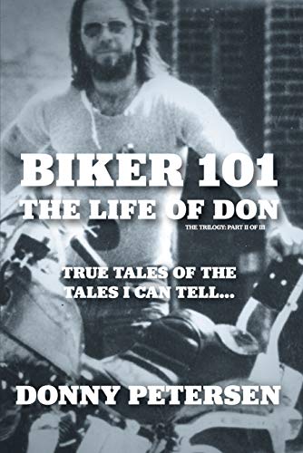 Biker 101: The Life of Don: The Trilogy: II of III (English Edition)