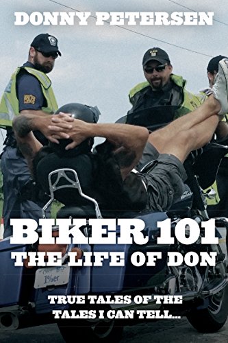 BIKER 101: The Life of Don: The Trilogy: Part I of III (English Edition)