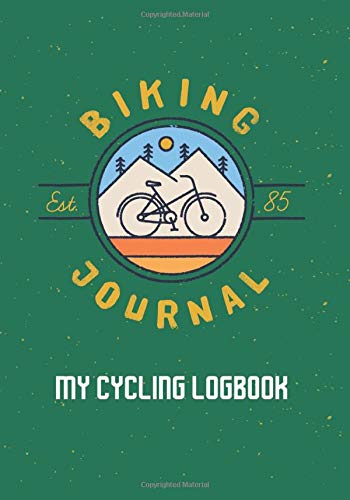 Biking Journal - My cycling logbook: cyclist's dairy to record your rides, training & performances
