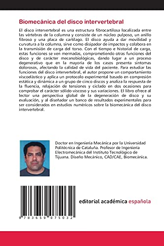 Biomecánica del disco intervertebral: Anatomía y degeneración de disco intervertebral y diseño de un protocolo experimental para su estudio biomecánico