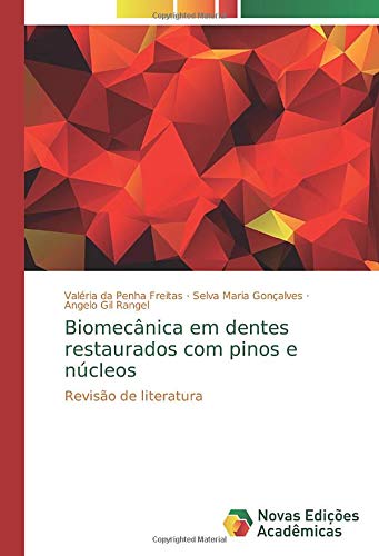 Biomecânica em dentes restaurados com pinos e núcleos: Revisão de literatura