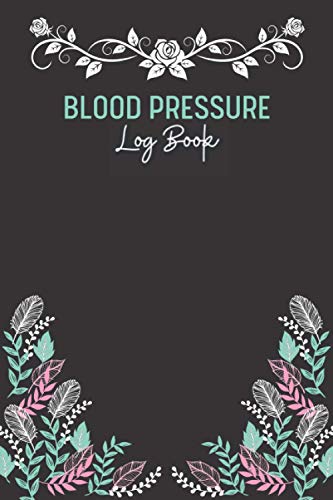 Blood Pressure Log Book: Pulse Track Record & Monitor Heart Rate Readings at Home Journal Systolic Clear Simple Diary for Daily Diastolic Two Year ... Format Tracking AM/PM Sugar Level with Health