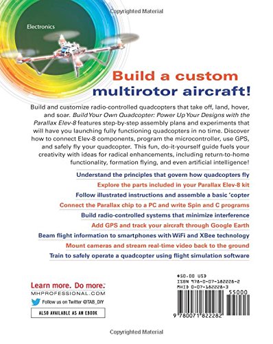 Build Your Own Quadcopter: Power Up Your Designs with the Parallax Elev-8