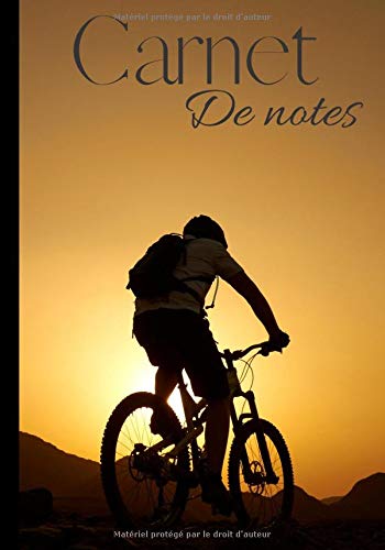 Carnet de notes: Journal d'écriture ligné original et pratique au quotidien - livret pour cycliste et passionné de vélo - moutain bike - vélo de descente | 100 pages au format 7*10 pouces
