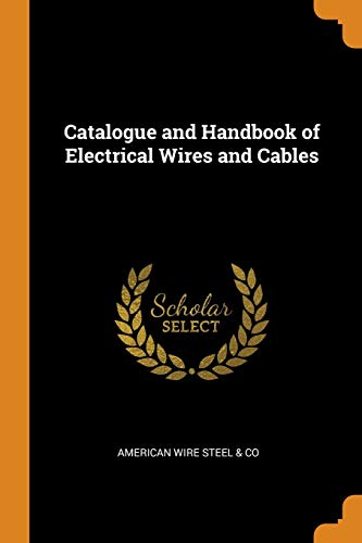 Catalogue And Handbook Of Electrical Wires And Cables