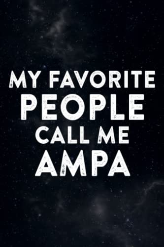Chocolate Tasting Journal - My Favorite People Call Me Ampa Pretty: Ampa, A Specialized Notebook with Prompts for Chocolate Enthusiasts to Log & Rate ... Smell, Texture & Taste Notes,Daily Journal