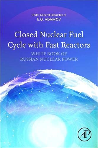 Closed Nuclear Fuel Cycle with Fast Reactors: White Book of Russian Nuclear Power