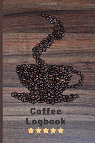 Coffee Logbook: Easy To Fill In Template | Journal To Record & Review Beans & Brews | Log Drinks & Track Brewing Success | Best Gift for Barista or ... Organized | Fun Present For Home Brewer