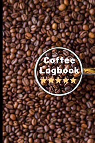 Coffee Review Logbook: Easy To Fill In Template | Journal To Record Best Brew | Log Beans & Track Brewing Success | Best Gift for Barista or Caffeine ... | Fun Present For Home Brewer or Shop
