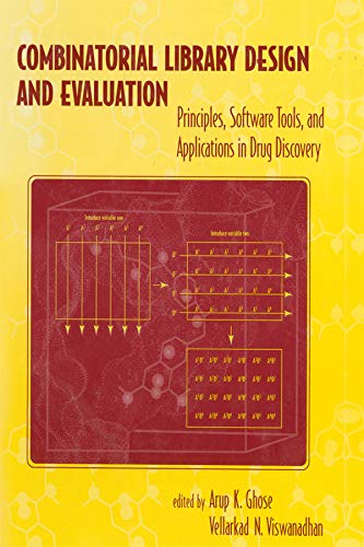 Combinatorial Library Design and Evaluation: Principles, Software, Tools, and Applications in Drug Discovery