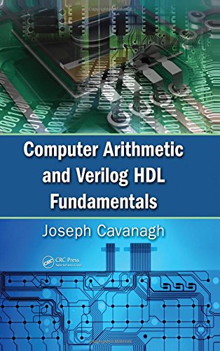 Computer Arithmetic and Verilog HDL Fundamentals