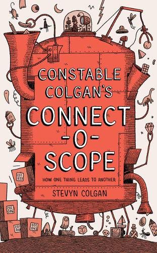 Constable Colgan's Connectoscope: How One Thing Leads to Another [Idioma Inglés]