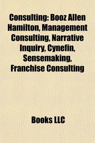 Consulting: Consultants, Consulting firms, Booz Allen Hamilton, Wendy Alexander, Management consulting, Paschal Eze, Mahmood Ahmad Qazi: Consultants, ... Lehrman Group, Lipman Hearne, Sensemaking