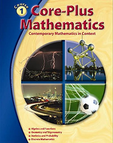 Core-Plus Mathematics Course 1, Student Edition (ELC: CORE PLUS)