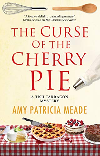Curse of the Cherry Pie, The (A Tish Tarragon mystery Book 4) (English Edition)