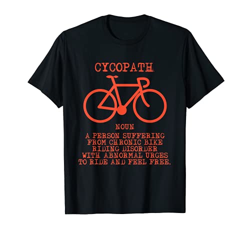 Cycopath Funny Bike Definición Ciclismo Ciclista Ciclista Camiseta