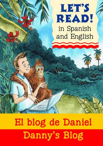 Danny's Blog/El blog de Daniel (Let's Read in Spanish and English)