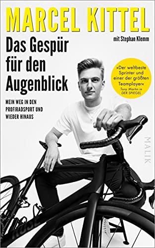Das Gespür für den Augenblick: Mein Weg in den Profiradsport und wieder hinaus (German Edition)
