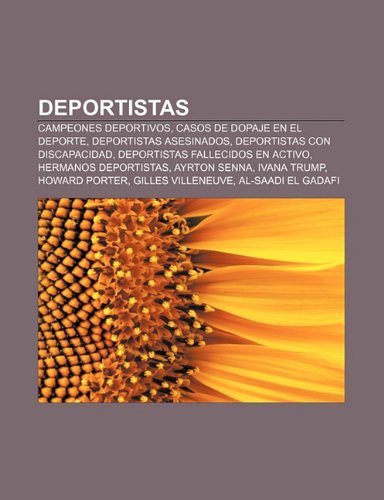 Deportistas: Campeones deportivos, Casos de dopaje en el deporte, Deportistas asesinados, Deportistas con discapacidad: Campeones deportivos, Casos de ... Ivana Trump, Howard Porter, Gilles Villeneuve