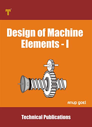 Design of Machine Elements - I: Fundamentals and Applications (English Edition)