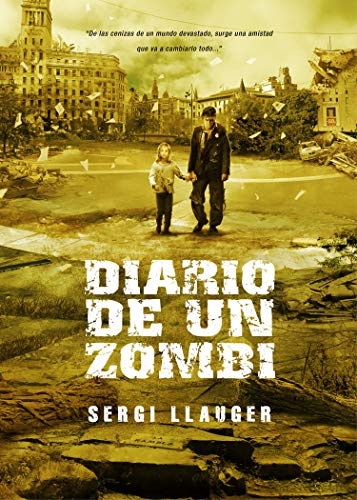 DIARIO DE UN ZOMBI: Un mundo enterrado bajo las cenizas de la devastación.