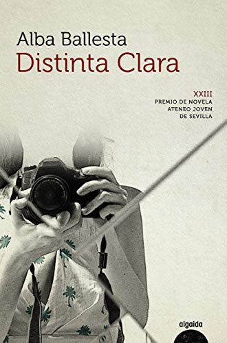 Distinta Clara (ALGAIDA LITERARIA - PREMIO ATENEO JOVEN DE SEVILLA)