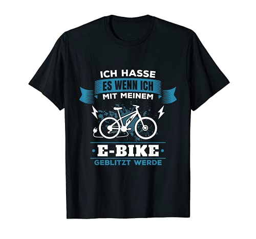 Divertida bicicleta eléctrica con texto en alemán "E-Bike geblitzt" Camiseta