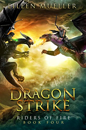 Dragon Strike: Riders of Fire, Book Four - A Dragons' Realm novel (English Edition)
