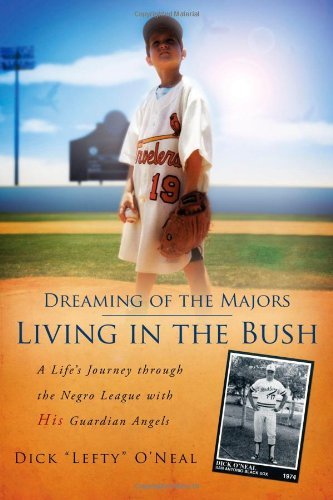 Dreaming of the Majors--Living in the Bush by Dick Lefty O'Neal (2009-01-20)