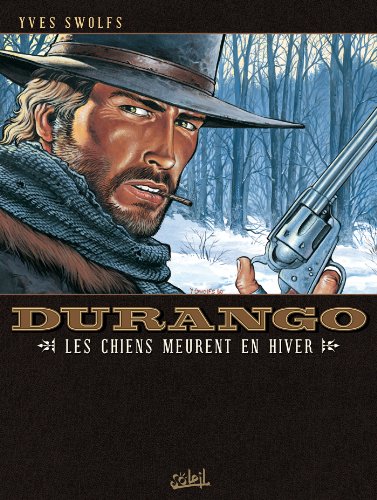 Durango T01 : Les chiens meurent en hiver (French Edition)