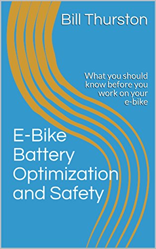 E-Bike Battery Optimization and Safety: What you should know before you work on your e-bike (E-Bike performance and safety Book 1) (English Edition)