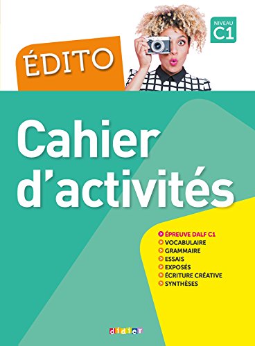 Édito. Niveau. C1. Cahier. Per le Scuole superiori: Cahier d'exercices C1 (Edito)