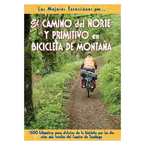 El Camino del Norte y Primitivo en bicicleta de montaña (Las Mejores Excursiones Por...)