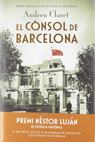 El cònsol de Barcelona: Premi Nèstor Luján de Novel·la Històrica 2019 (Clàssica)
