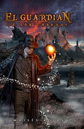 El Guardián de los Chakras: La historia de John Wick (Fantasía épica como la de Tolkien nº 1)
