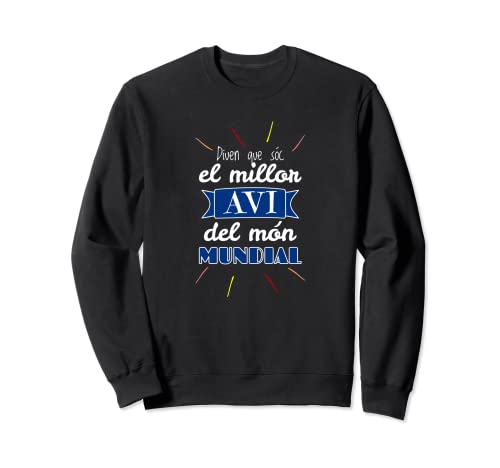 El Millor Avi Del Món Mundial Regal Original En Català Sudadera