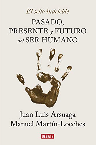 El sello indeleble: Pasado, presente y futuro del ser humano